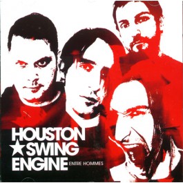Houston Swing Engine - Entre Hommes - CD