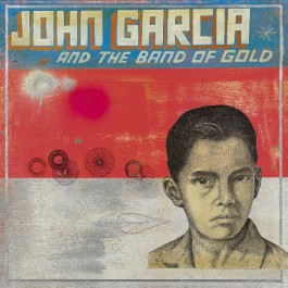 John Garcia - John Garcia And The Band Of Gold - CD DIGIPAK