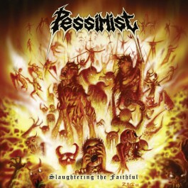 Pessimist - Slaughtering The Faithful - CD + Digital