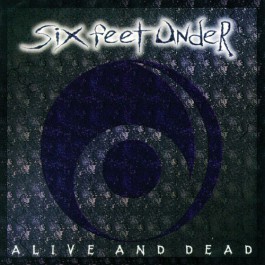 Six Feet Under - Alive And Dead - LP
