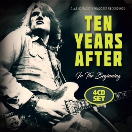 Ten Years After - In The Beginning (Radio Broadcast) - 4CD