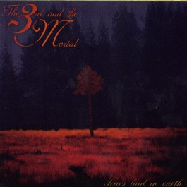 The 3rd And The Mortal - Tears Laid In Earth - CD