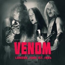 Venom - London, June1st, 1984 (Radio Brodcast Recordings) - CD DIGIPAK
