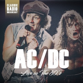 AC/DC - Live In The 80’s - Radio Broadcast - CD