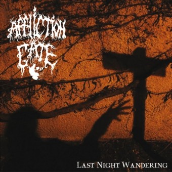 Affliction Gate - Last Night Wandering - CD EP