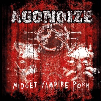 Agonoize - Midget Vampire Porn - 2CD DIGIPAK
