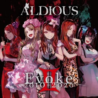 Aldious - Evoke II 2010 - 2020 - CD