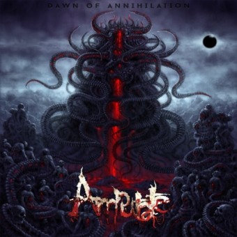 Amputate - Dawn Of Annihilation - CD DIGIPAK