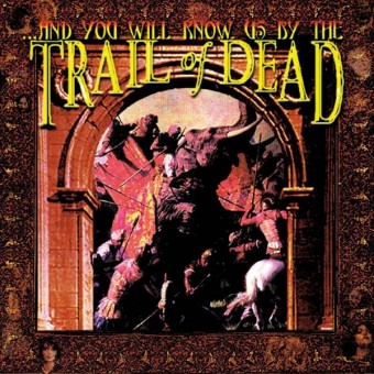 And You Will Know Us By The Trail Of Dead - And You Will Know Us By The Trail Of Dead - CD DIGIPAK