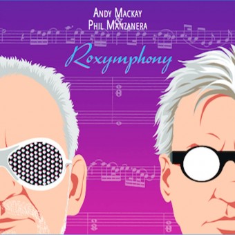 Andy Mackay And Phil Manzanera - Roxymphony - CD DIGIPAK