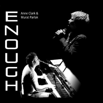 Anne Clark & Murat Parlak - Enough - CD DIGIFILE