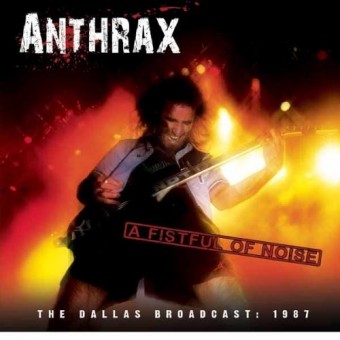 Anthrax - A Fistful Of Noise - CD