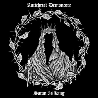 Antichrist Demoncore - Satan Is King - CD
