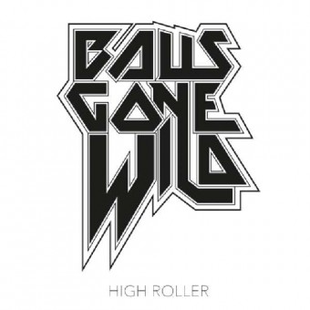 Balls Gone Wild - High Roller - CD DIGIPAK