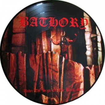 Bathory - Under The Sign Of The Black Mark - LP PICTURE