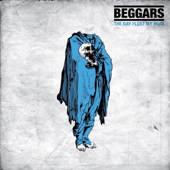 Beggars - The Day I Lost My Head - CD DIGIPAK