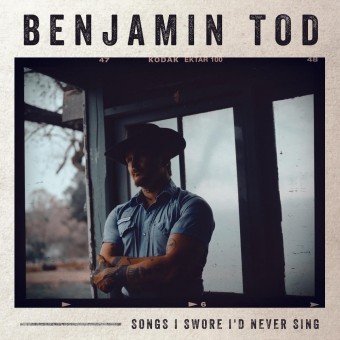 Benjamin Tod - Songs I Swore I'd Never Sing - CD DIGISLEEVE