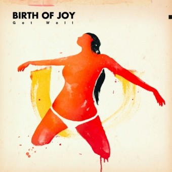 Birth Of Joy - Get Well - CD DIGIPAK