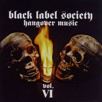 Black Label Society - Hangover Music Vol.VI - CD DIGIPAK