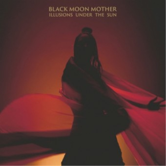 Black Moon Mother - Illusions Under The Sun - CD SLIPCASE