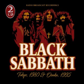 Black Sabbath - Live In Japan / Tokyo, 1980 & Osaka, 1985 (Radio Broadcast Recordings) - DOUBLE CD