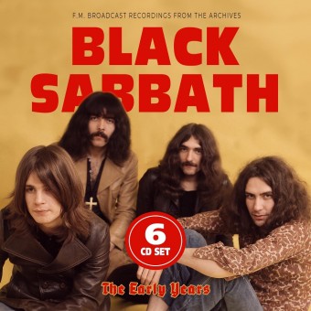 Black Sabbath - The Early Years (F.M Broadcast Recordings From The Archives) - 6CD DIGISLEEVE