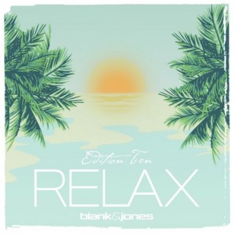 Blank & Jones - Relax Edition Ten - DOUBLE CD