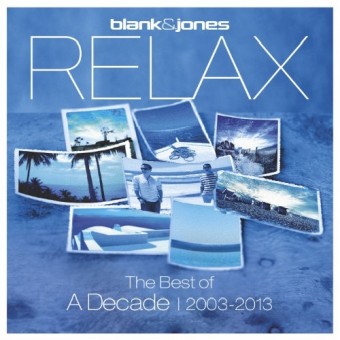 Blank & Jones - Relax The Best Of - A Decade 2003-2013 - DOUBLE CD