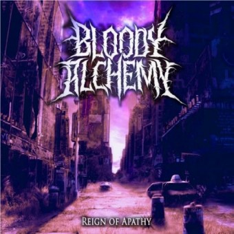 Bloody Alchemy - Reign Of Apathy - CD DIGIPAK