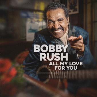 Bobby Rush - All My Love For You - CD DIGISLEEVE