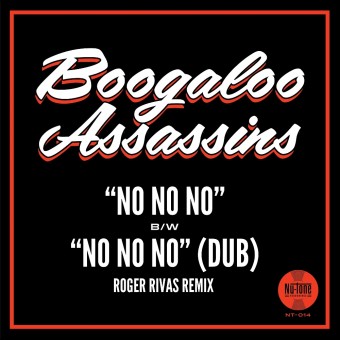 Boogaloo Assassins - No No No b/w No No No (Roger Rivas Dub Remix) - 7" vinyl coloured