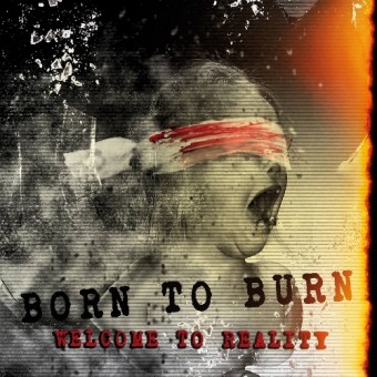 Born To Burn - Welcome To Reality - CD DIGIPAK