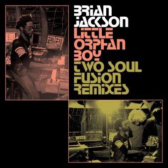 Brian Jackson - Little Orphan Boy - Two Soul Fusion Remixes - DOUBLE LP