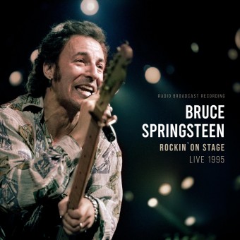 Bruce Springsteen - Rockin' On Stage - Live 1995 (Radio Broadcast Recording) - LP