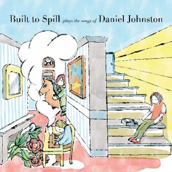 Built To Spill - Built To Spill Plays The Songs of Daniel Johnston - CD DIGIPAK