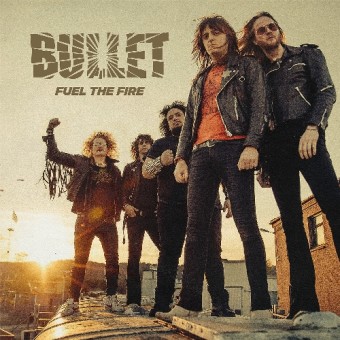 Bullet - Fuel The Fire - 7" vinyl