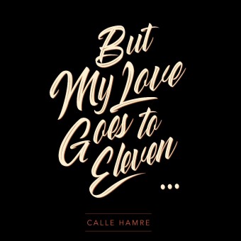 Calle Hamre - But My Love Goes To Eleven - CD