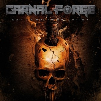 Carnal Forge - Gun To Mouth Salvation - CD