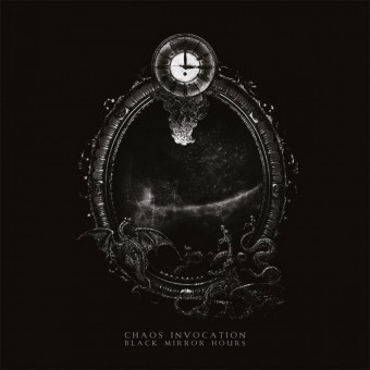 Chaos Invocation - Black Mirror Hours - CD
