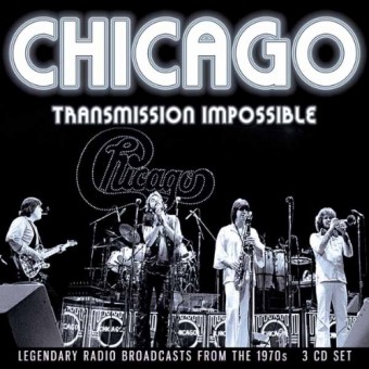 Chicago - Transmission Impossible (Radio Broadcasts) - 3CD DIGIPAK