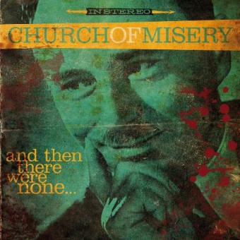 Church Of Misery - And Then There Were None... - CD