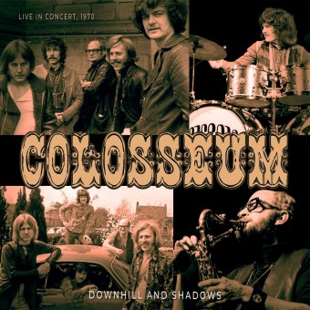Colosseum - Downhill And Shadows (Live In Concert, 1970) - CD DIGIPAK