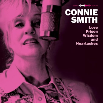 Connie Smith - Love, Prison, Wisdom and Heartaches - CD DIGIPAK