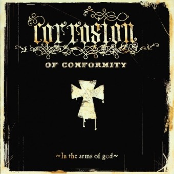 Corrosion Of Conformity - In The Arms Of God - CD DIGIPAK