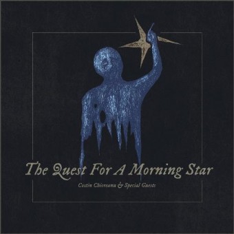 Costin Chioreanu & Special Guests - The Quest For A Morning Star - CD DIGIPAK A5