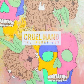 Cruel Hand - The Negatives - CD