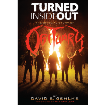 David E Gehlke - Turned Inside Out: The Official Story Of Obituary - BOOK
