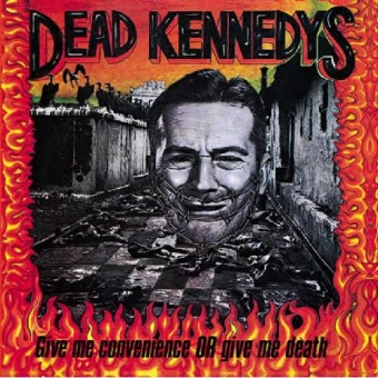 Dead Kennedys - Give Me Convenance Or Give Me Death - CD