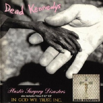 Dead Kennedys - Plastic Surgery Disasters & In God we trust - CD