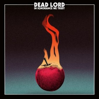 Dead Lord - In Ignorance We Trust - CD